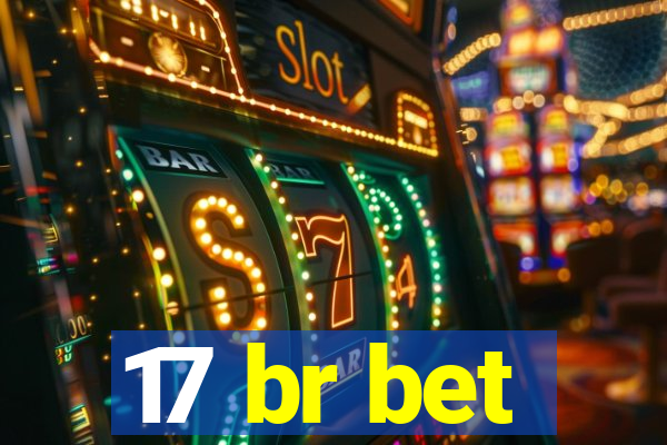 17 br bet